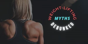 weight-lifting myths debunked