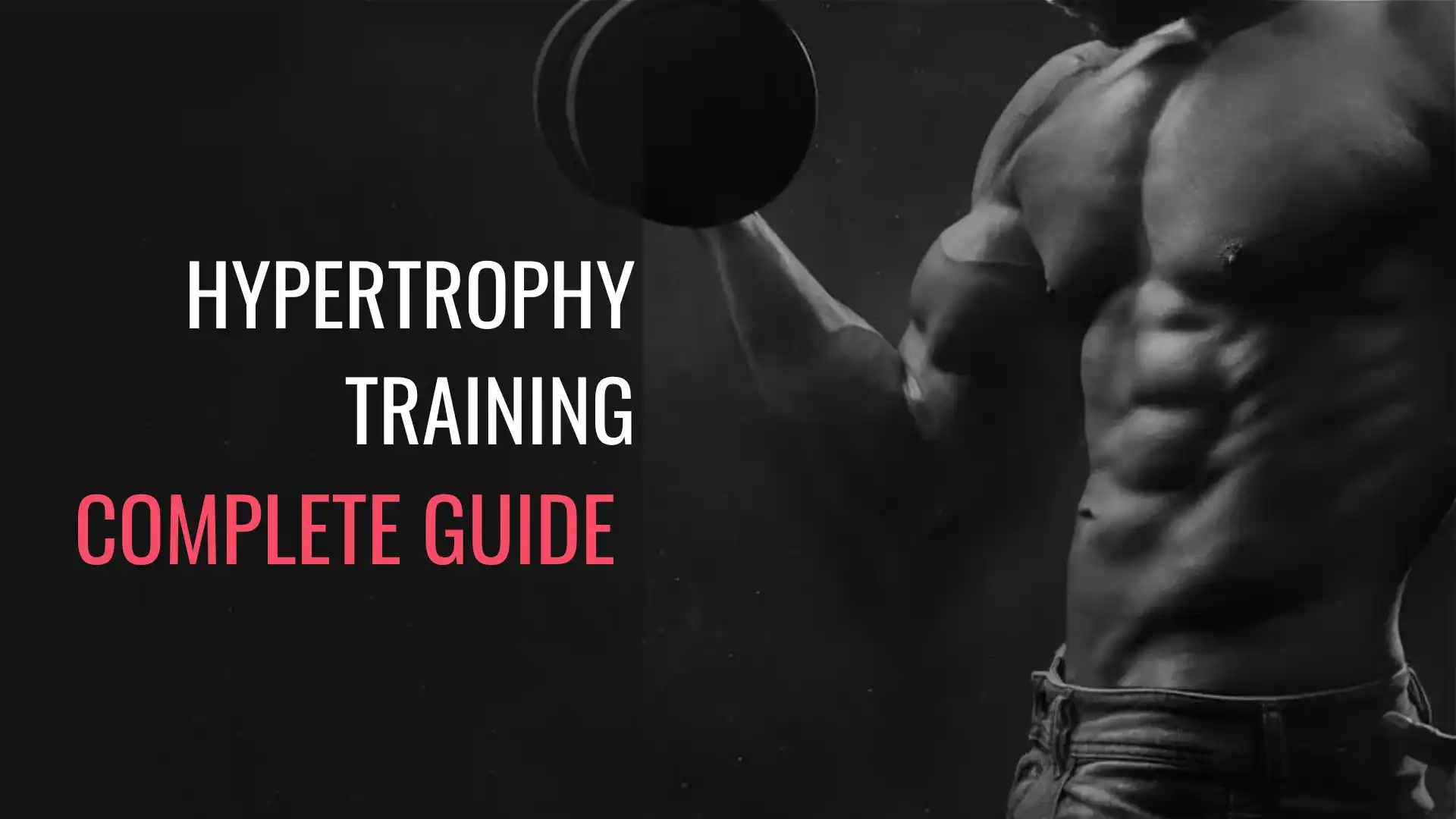 Hypertrophy Training complete guide