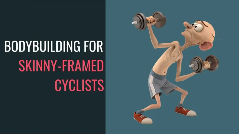 Bodybuilding for Skinny-framed Cyclists